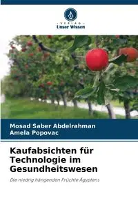 Kaufabsichten für Technologie im Gesundheitswesen - Saber Abdelrahman Mosad