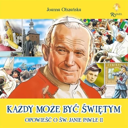 Każdy może być świętym. Opowieść o Św. Janie... - Joanna Olszańska