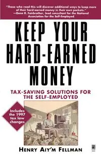 Keep Your Hard Earned Money - Henry Fellman Aiy'm