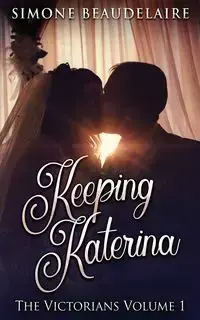 Keeping Katerina - Simone Beaudelaire