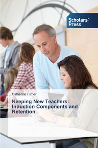 Keeping New Teachers - Catherine Turner