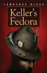 Keller's Fedora - Lawrence Block