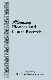 Kentucky Pioneer and Court Records - Harry McAdams Mrs. Kennett