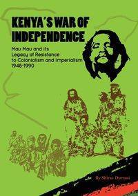 Kenya's War of Independence - Durrani Shiraz