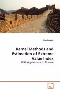 Kernel Methods and Estimation of Extreme Value Index - Jin Xiaodong