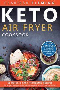 Keto Air Fryer Cookbook - Clarissa Fleming