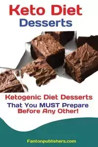 Keto Diet Desserts - Fanton Publishers