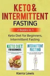 Keto & Intermittent Fasting - Lewis Kierra