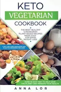 Keto Vegetarian Cookbook - Anna Lor