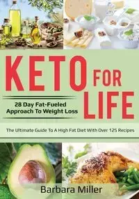 Keto for Life - Barbara Miller