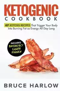 Ketogenic Cookbook - Bruce Harlow