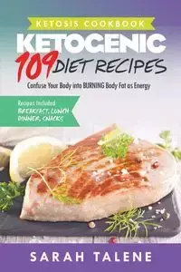 Ketosis Cookbook - Sarah Talene