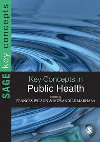 Key Concepts in Public Health - Wilson Frances