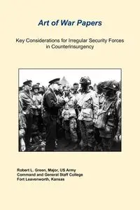 Key Considerations For Irregular Security Forces In Counterinsurgency - Robert Green