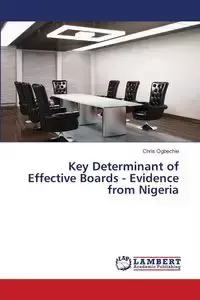 Key Determinant of Effective Boards - Evidence from Nigeria - Chris Ogbechie