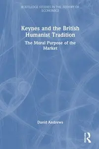 Keynes and the British Humanist Tradition - David Andrews