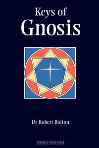 Keys of Gnosis - Robert Bolton