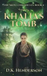 Khalia's Tomb - Henderson D. K.