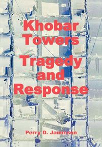 Khobar Towers - Jamieson Perry D.