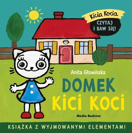 Kicia Kocia. Domek Kici Koci - Anita Głowińska