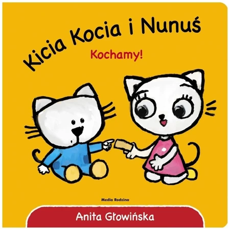 Kicia Kocia i Nunuś. Kochamy! - Anita Głowińska