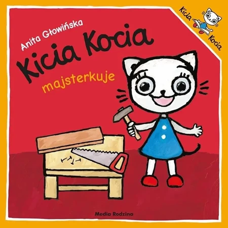 Kicia Kocia majsterkuje w.2024 - Anita Głowińska