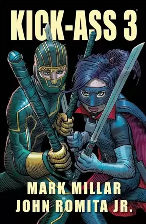 Kick-Ass 3 - Mark Millar, John Romita Jr.