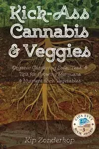 Kick-Ass Cannabis & Veggies - Kip Zonderkop