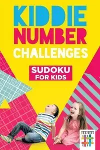 Kiddie Number Challenges | Sudoku for Kids - Senor Sudoku