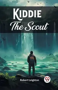 Kiddie The Scout - Robert Leighton