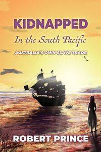 Kidnapped in the South Pacific - Prince Robert D