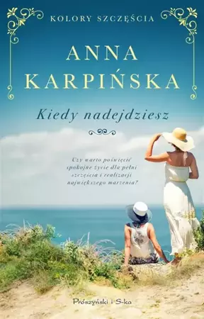 Kiedy nadejdziesz - Anna Karpińska