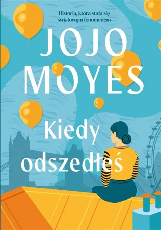 Kiedy odszedłeś w.3 - Jojo Moyes