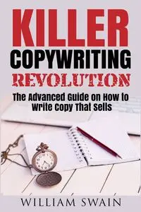 Killer Copywriting Revolution - William Swain