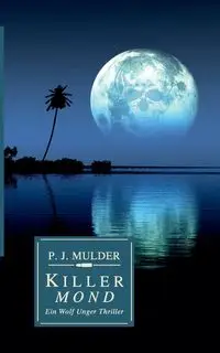 Killer Mond - Mulder P. J.