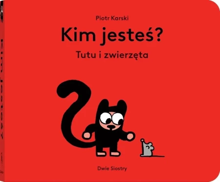 Kim jesteś? Tutu i zwierzęta - Piotr Karski