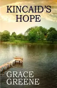 Kincaid's Hope - Grace Greene