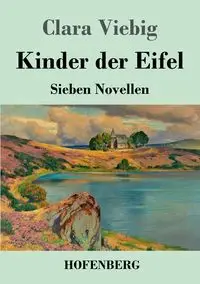 Kinder der Eifel - Clara Viebig