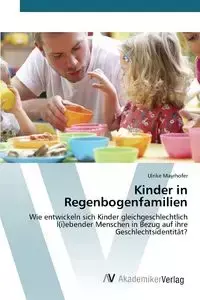 Kinder in Regenbogenfamilien - Ulrike Mayrhofer