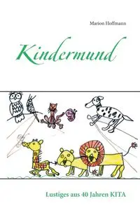 Kindermund - Marion Hoffmann