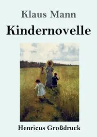 Kindernovelle (Großdruck) - Mann Klaus