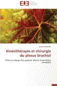 Kinésithérapie et chirurgie du plexus brachial - OLSZEWSKI-R