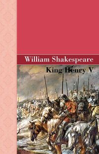 King Henry V - William Shakespeare