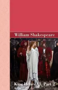 King Henry VI, Part 2 - William Shakespeare