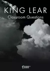 King Lear Classroom Questions - Amy Farrell