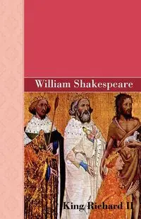 King Richard II - William Shakespeare