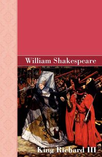 King Richard III - William Shakespeare