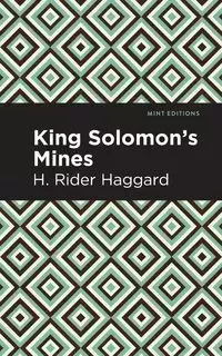 King Solomon's Mines - Haggard H. Rider