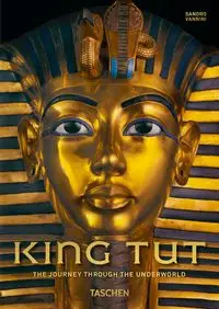 King Tut The Journey through the Underworld. - Vannini Sandro