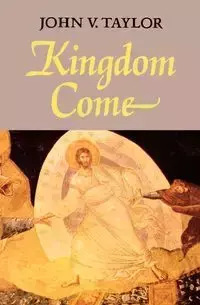 Kingdom Come - Taylor John Vernon